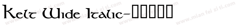 Kelt Wide Italic字体转换